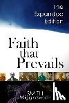 Wigglesworth, Smith - Faith That Prevails: The Expanded Edition
