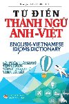 Minh Tiến, Nguyễn - Từ điển Thanh ngữ Anh Việt