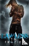 Frazier, T. M. - Lawless: King Series, Book Three