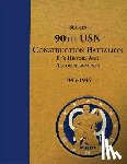 Bingham, Kenneth E. - Seabees, 90th USN Construction Battalion It's History and Accomplishments 1943-1945