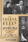 Largent, Bart L. - George "Machine Gun" Kelly: The Complete Story of His Life, Crimes, & Death