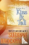 Brockmann, Suzanne - Kiss and Tell: Reissue originally published 1996