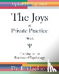 Jackson, Iris - The Joys of Private Practice: Thriving in the Business of Psychology