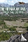 Ridnouer, Colonel Dennis M. - The Vietnam Air War: From The Cockpit