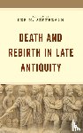  - Death and Rebirth in Late Antiquity