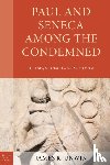 Unwin, James R. - Paul and Seneca Among the Condemned