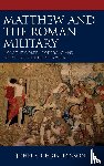 Christianson, John E. - Matthew and the Roman Military