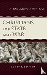 Heath, Gordon L. - Christians, the State, and War