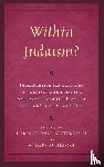  - Within Judaism? Interpretive Trajectories in Judaism, Christianity, and Islam from the First to the Twenty-First Century
