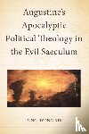 Kim, Pung Ryong - Augustine’s Apocalyptic Political Theology in the Evil Saeculum