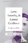 Falk, Candace - Love, Anarchy, & Emma Goldman