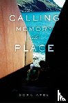 Apel, Dora - Calling Memory Into Place