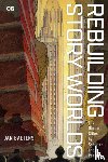 Baetens, Jan - Rebuilding Story Worlds