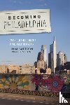 Saffron, Inga - Becoming Philadelphia