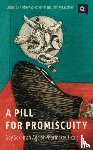  - A Pill for Promiscuity