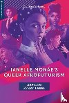 Hassler-Forest, Dan - Janelle Monae's Queer Afrofuturism