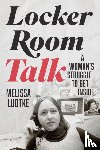 Ludtke, Melissa - Locker Room Talk