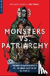 Saldarriaga, Patricia, Manini, Emy - Monsters Vs. Patriarchy