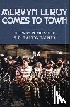  - Mervyn LeRoy Comes to Town