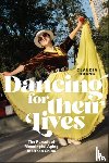 Huang, Claudia - Dancing for Their Lives