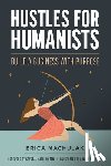 Machulak, Erica - Hustles for Humanists