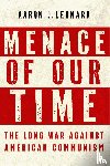 Leonard, Aaron J. - Menace of Our Time