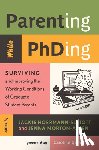  - Parenting While PhDing