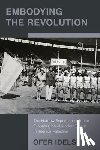Idels, Ofer - Embodying the Revolution