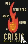 Bogart, William T. - One Semester Away from a Crisis