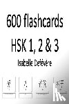 Defevere, Isabelle - 600 flashcards HSK 1, 2 & 3