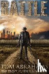 Abrahams, Tom - Battle: A Post Apocalyptic/Dystopian Adventure