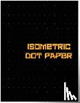 Best Dot Isometric - Isometric Dot Paper: Great For 3D Artwork, Graphs, Gaming & ETC. (Black Cover): It's easy to use & perfect bound