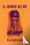 Hugo, Victor - El hombre que ríe