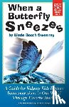 Sweeney, Linda Booth - When A Butterfly Sneezes UPDATED VERSION