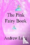 Lang, Andrew - The Pink Fairy Book