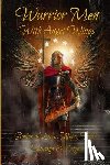 Sturgeon, Sundi - Warrior Men With Angel Wings: Stories of Love, Hope, Faith, Courage & Angels