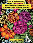 Russell, Debbie - The Big Coloring Book OF Zhostovo, Russian Flowers: An Adult Coloring Book Of Amazing Floral Pattern Designs