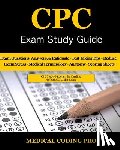 Coding Pro, Medical - CPC Exam Study Guide: 150 CPC Practice Exam Questions, Answers, Full Rationale, Medical Terminology, Common Anatomy, The Exam Strategy, Secr