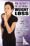Merzer, Glen - The Secrets to Ultimate Weight Loss: A revolutionary approach to conquer cravings, overcome food addiction, and lose weight without going hungry
