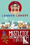 Lovett, London - Mistletoe and Mayhem
