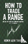 Ashi Trader, Heikin - How to Trade a Range