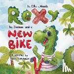 Woods, Ellie J. - Rexy the Dinosaur and a New Bike: (Children's book about a Dinosaur Who Learns that Sharing is Caring, Bedtime Story, Picture Books, Ages 3-5, Prescho