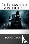 Twain, Mark - El forastero misterioso