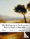 Chrystal, George - The Meditations of the Emperor Marcus Aurelius Antoninus: The Meditations