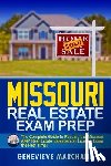 Marchand, Genevieve - Missouri Real Estate Exam Prep: The Complete Guide to Passing the Missouri AMP Real Estate Salesperson License Exam the First Time!