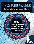 Coloringcraze - Tres Dimensiones - Libro de Colorear para Adultos