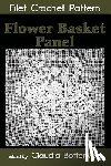Botterweg, Claudia - Flower Basket Panel Filet Crochet Pattern: Complete Instructions and Chart
