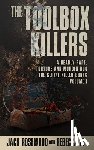 Lo, Rebecca - The Toolbox Killers: A Deadly Rape, Torture & Murder Duo