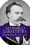 Nietzsche, Friedrich Wilhelm - Asi hablo Zaratustra