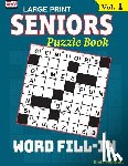 Brain Workouts - SENIORS Puzzle Book: WORD FILL-IN, Specially designed for adults